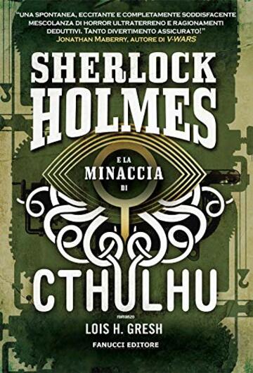 Sherlock Holmes e la minaccia di Cthulhu (Vol. 1)